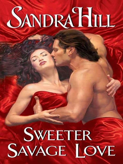 Title details for Sweeter Savage Love by Sandra Hill - Available
